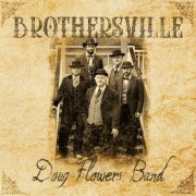 Doug Flowers Band - Brothersville (2021)