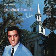 Elvis Presley - How Great Thou Art (1967/2016) Hi Res