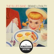 The Blues Band - Brand Loyalty (Remastered) (2013)