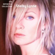 Shelby Lynne - The Definitive Collection (2006)