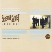 Schema Sextet - Look Out - Tribute To Basso/Valdambrini (2000)