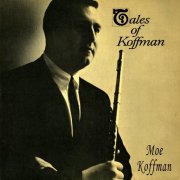 Moe Koffman - Tales of Koffman (2013)