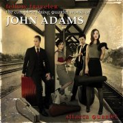 Attacca Quartet - Fellow Traveler - The Complete String Quartet Works of John Adams (2013)