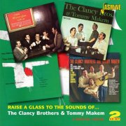 The Clancy Brothers & Tommy Makem - Raise A Glass To The Sounds (2012)