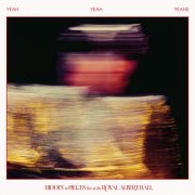 Yeah Yeah Yeahs - Hidden in Pieces: Live at the Royal Albert Hall (Live at the Royal Albert Hall) (2026) [Hi-Res]