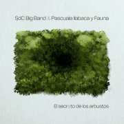 Pascuala Ilabaca y Fauna, SdC Big Band & José Moraga - El secreto de los arbustos (2025) Hi-Res