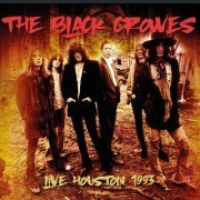 The Black Crowes - Live Houston 1993 (Sam Houston Coliseum, Houston, Tx February 6th 1993) (2022)