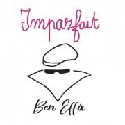 Ben Effix - Imparfait (2022)