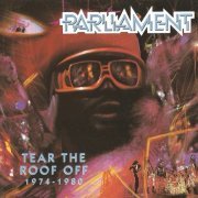 Parliament - Tear The Roof Off 1974-1980 (1993)