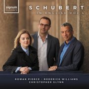 Christopher Glynn, Roderick Williams & Rowan Pierce - Schubert in English Vol. 4 (2032) [Hi-Res]