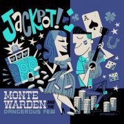 Monte Warden and the Dangerous Few - Jackpot! (2024) Hi-Res