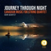 Odin Quartet - Journey Through Night: Canadian Music for String Quartet (2021) [Hi-Res]