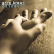 Greg Brown - Covenant (2000) Lossless