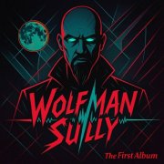 WolfMan Sully - The First Album (2026) [Hi-Res]
