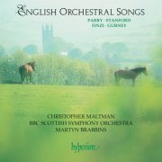 Christopher Maltman, BBC Scottish Symphony Orchestra, Martyn Brabbins - English Orchestral Songs: Finzi, Gurney, Stanford & Parry (1999)