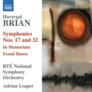RTÉ National Symphony Orchestra, Adrian Leaper - Brian: Symphonies Nos. 17 & 32 (2010)