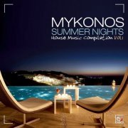 Mykonos Summer Nights, Vol. 1 (House Music Compilation) (2014)