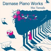 MAI YAMADA - Damase: Piano Works (2023) [Hi-Res]
