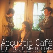 Acoustic Café - For Your Memories (2003)