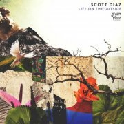 Scott Diaz - Life On The Outside (2019)