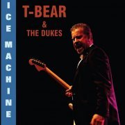 T-Bear & the Dukes - Ice Machine (2013)