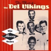 The Del Vikings - The Best Of The Del Vikings - The Mercury Years (1996)