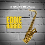 Eddie Harris - A Study in Jazz (1962)