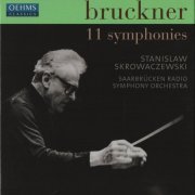 Stanislaw Skrowaczewski - Bruckner: 11 Symphonies (2006)