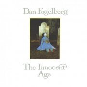 Dan Fogelberg - The Innocent Age (1981)