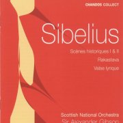 Alexander Gibson, The Royal Scottish National Orchestra - Sibelius: Scènes Historiques I, Scènes Historiques II, Rakastava & Valse lyrique (1997)