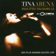 Tina Arena - Vous Êtes Toujours Là (2003)