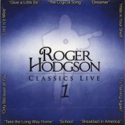 Roger Hodgson Classics Live 1 (2010)