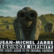 Jean-Michel Jarre - Equinoxe Infinity (2018) CD-Rip