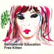 Free Kitten - Sentimental Education (1997)