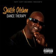 Snatch Nelson - Dance Therapy (2015)