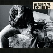 Waylon Payne - The Drifter (Album Version) (2003)