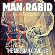 Man Rabid – The Messiah Complex I (2026)