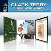 Clark Terry - Three Classic Albums (2011)