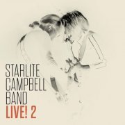 Starlite Campbell Band - Starlite Campbell Band Live! 2 (2022)