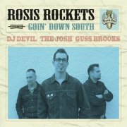 Rosis Rockets - Goin' Down South (2017)