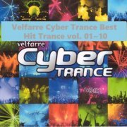 VA - Velfarre Cyber Trance Best Hit Trance vol. 01~10 (2001-2004)