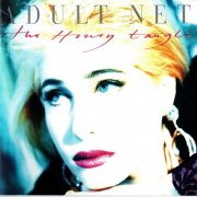 Adult Net - The Honey Tangle (1989) CD-Rip