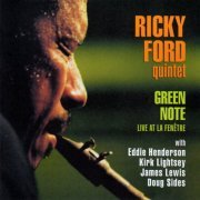 Ricky Ford Quintet - Green Note / Live at La Fenêtre (2005) [CD-Rip]