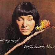 Buffy Sainte-Marie - It's My Way! (2005)