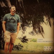 Cody Collinsworth - Now Then (2021)