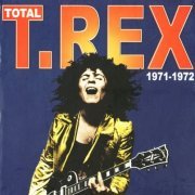 Marc Bolan and T. Rex - Total T. Rex 1971-1972 (5CD Set) (2004)