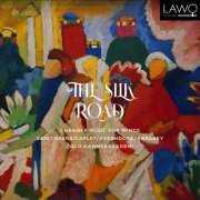 Oslo kammerakademi - The Silk Road - Chamber Music for Winds (2023) [Hi-Res]