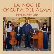 Jaime Paredes Cruz - La Noche Oscura del Alma (2022)