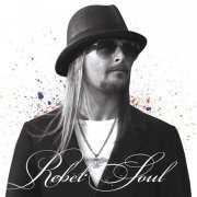 Kid Rock - Rebel Soul (2012) [Hi-Res]