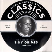 Tiny Grimes - Blues & Rhythm Series 5048: The Chronological Tiny Grimes 1944-1949 (2002)